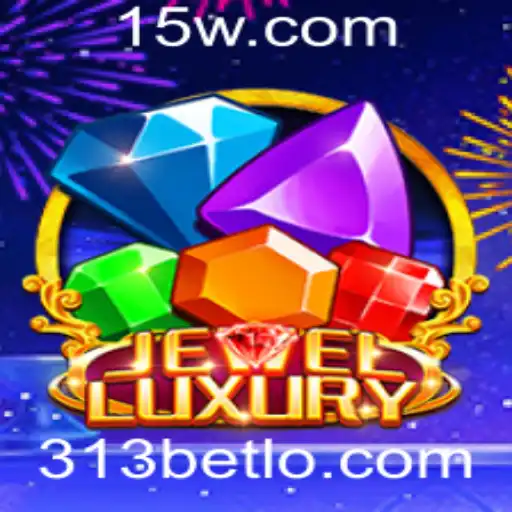 JewelLuxury: Explorando o Fascínio do Novo Jogo com 313bet Login